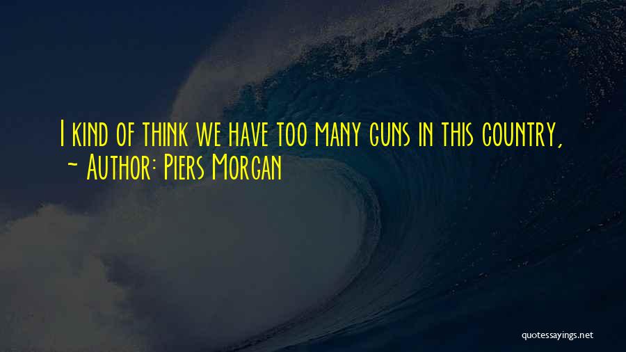 Piers Morgan Quotes 1525181