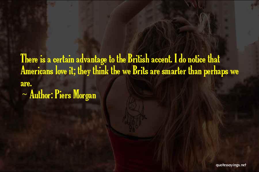 Piers Morgan Quotes 2109319