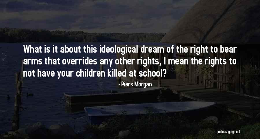 Piers Quotes By Piers Morgan Piers Quotes By Piers Morgan