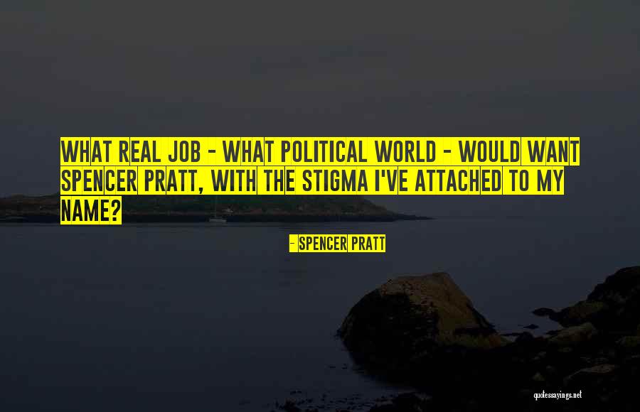 Piersall Benton Quotes By Spencer Pratt Piersall Benton Quotes By Spencer Pratt