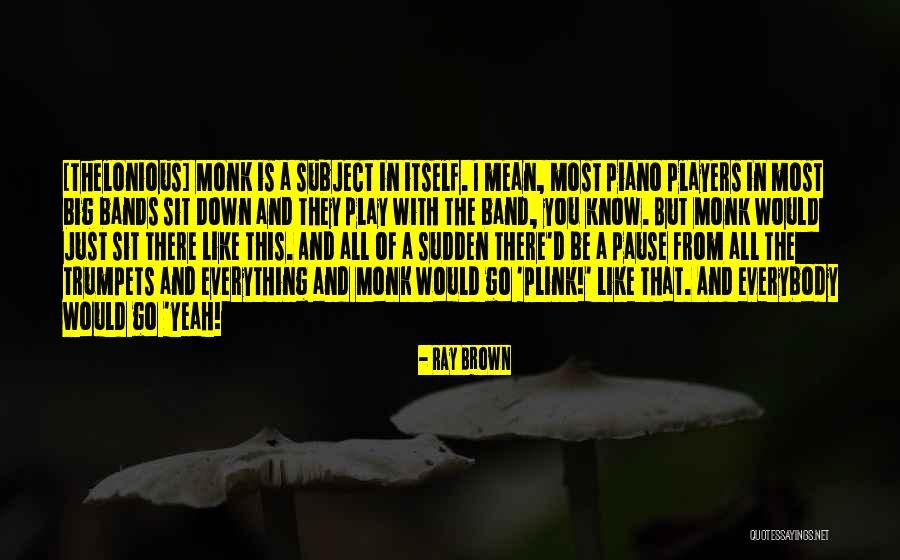 Piersanti Vini Quotes By Ray Brown Piersanti Vini Quotes By Ray Brown