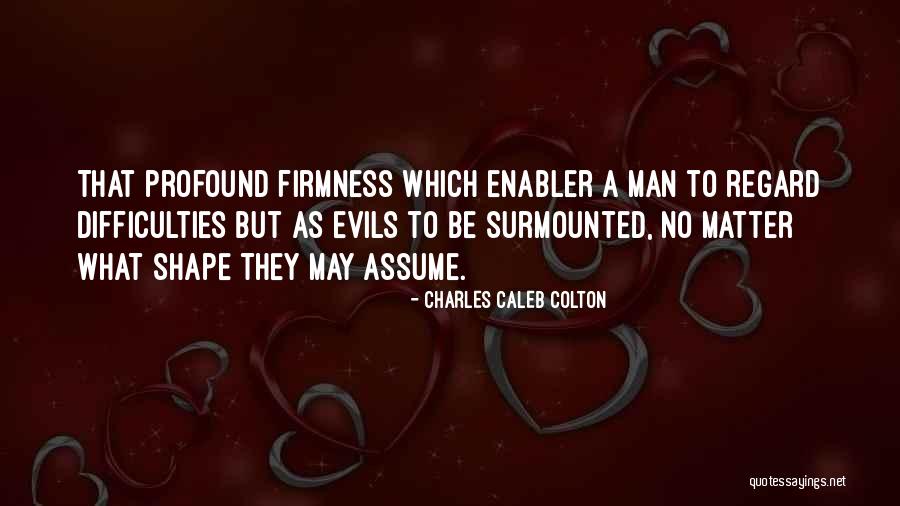 Piersten Wingback Quotes By Charles Caleb Colton Piersten Wingback Quotes By Charles Caleb Colton