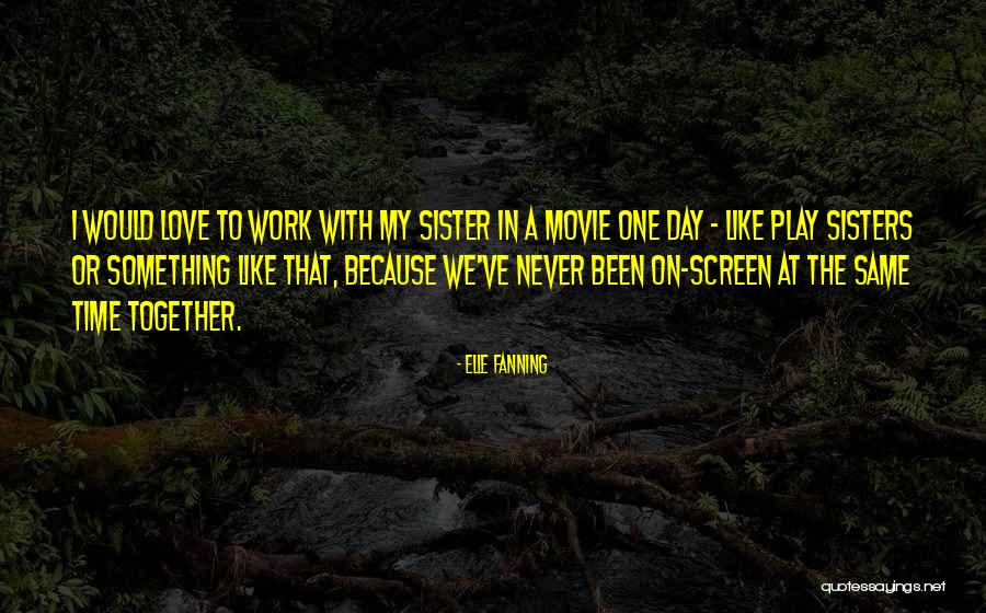 Pierwsze Kwiaty Quotes By Elle Fanning Pierwsze Kwiaty Quotes By Elle Fanning