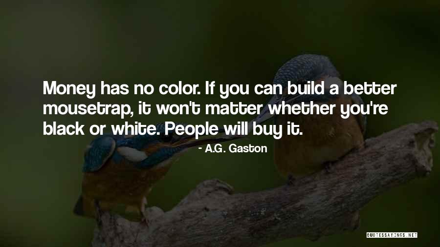 Pieski Boo Quotes By A.G. Gaston Pieski Boo Quotes By A.G. Gaston
