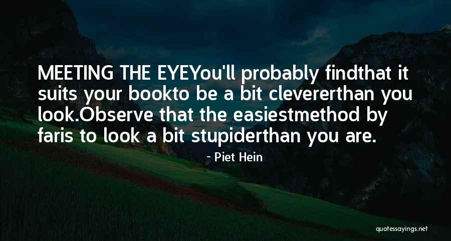 Piet Hein Quotes 1230204 Piet Hein Quotes 1230204