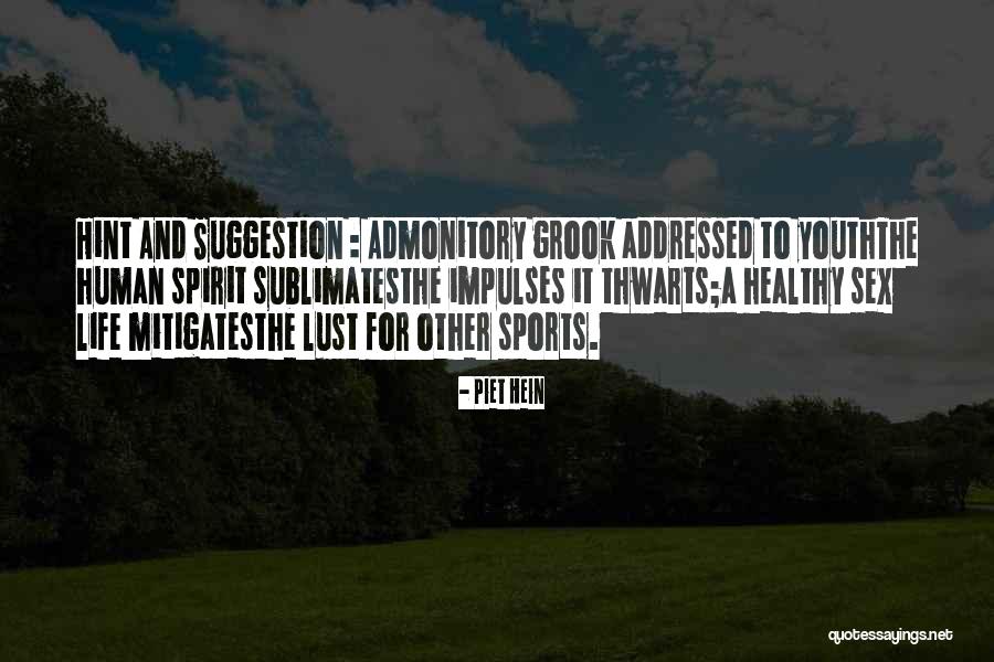 Piet Hein Quotes 319278 Piet Hein Quotes 319278