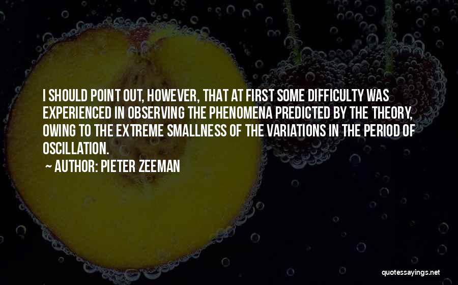 Pieter T Quotes By Pieter Zeeman