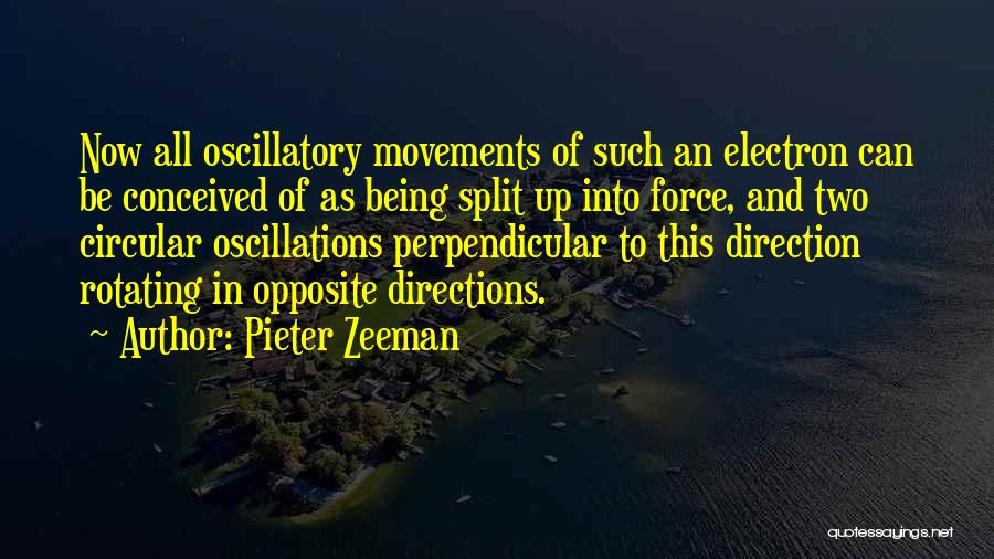 Pieter T Quotes By Pieter Zeeman