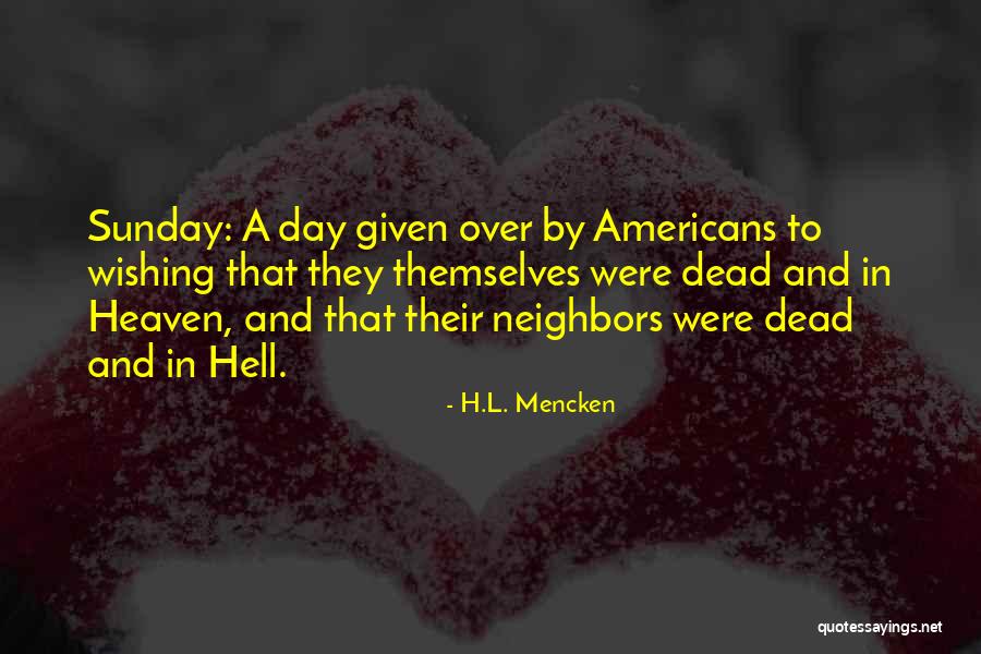 Pieternel Walter Quotes By H.L. Mencken Pieternel Walter Quotes By H.L. Mencken