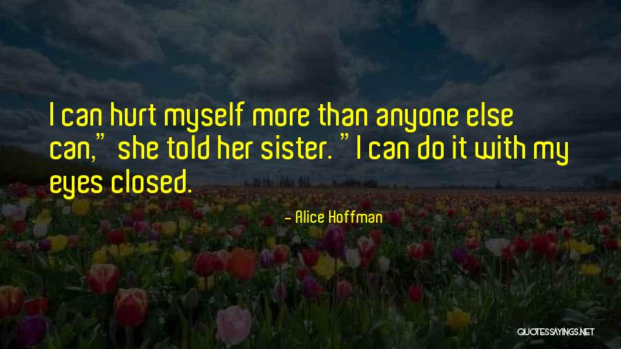Pieternella Ancestors Quotes By Alice Hoffman Pieternella Ancestors Quotes By Alice Hoffman
