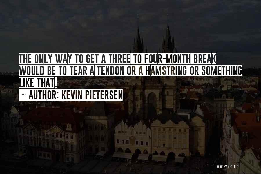 Pietersen Quotes By Kevin Pietersen