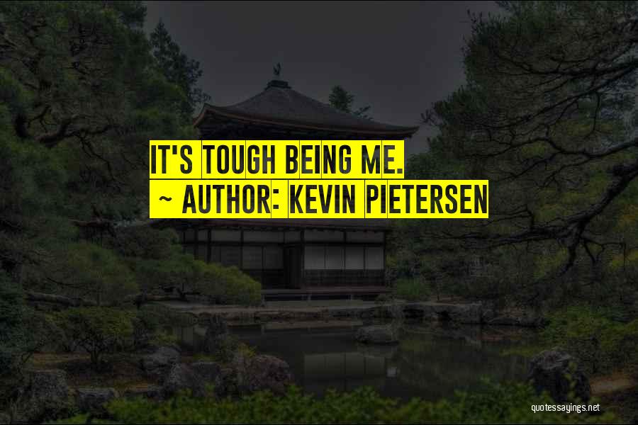 Pietersen Quotes By Kevin Pietersen