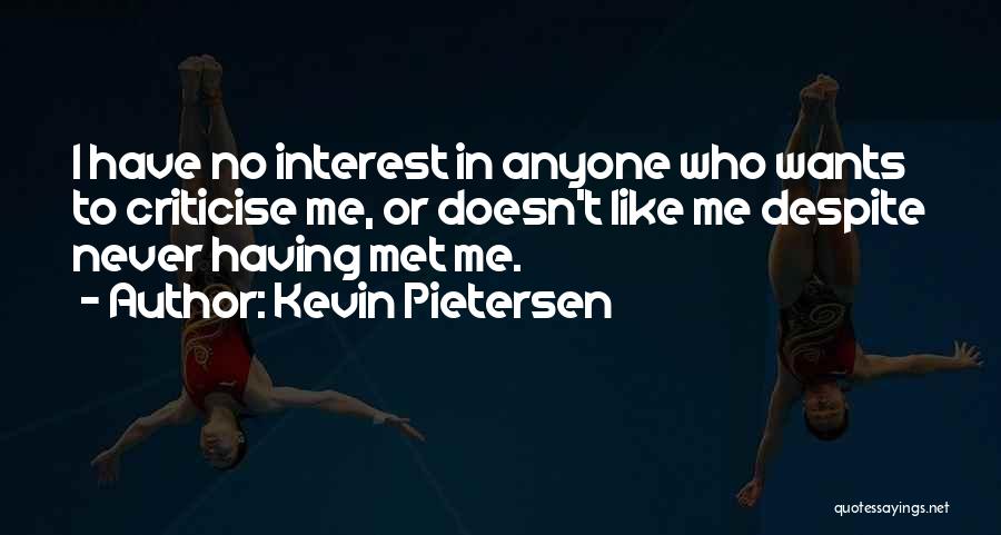 Pietersen Quotes By Kevin Pietersen