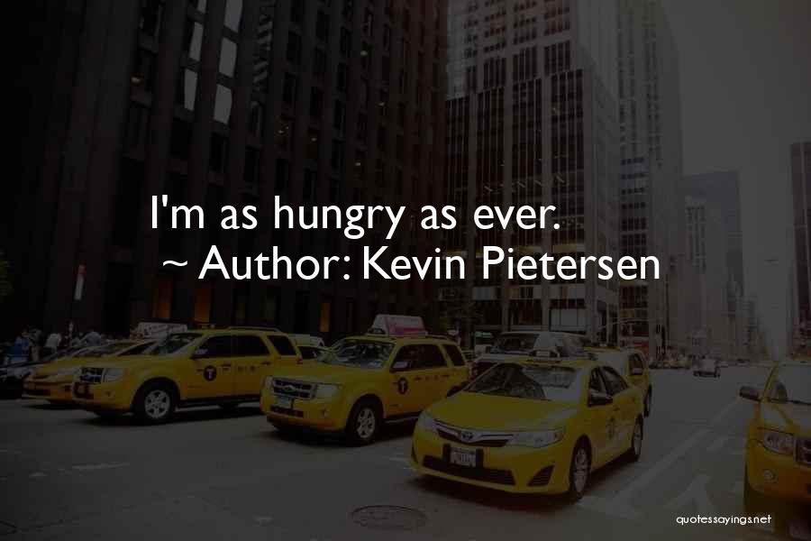 Pietersen Quotes By Kevin Pietersen