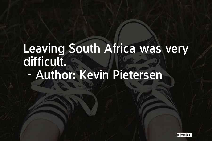 Pietersen Quotes By Kevin Pietersen