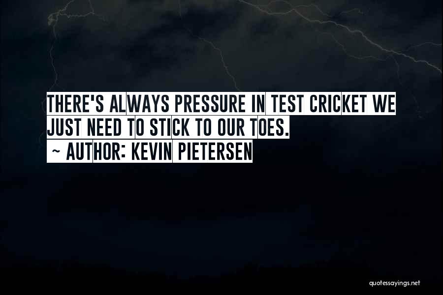 Pietersen Quotes By Kevin Pietersen