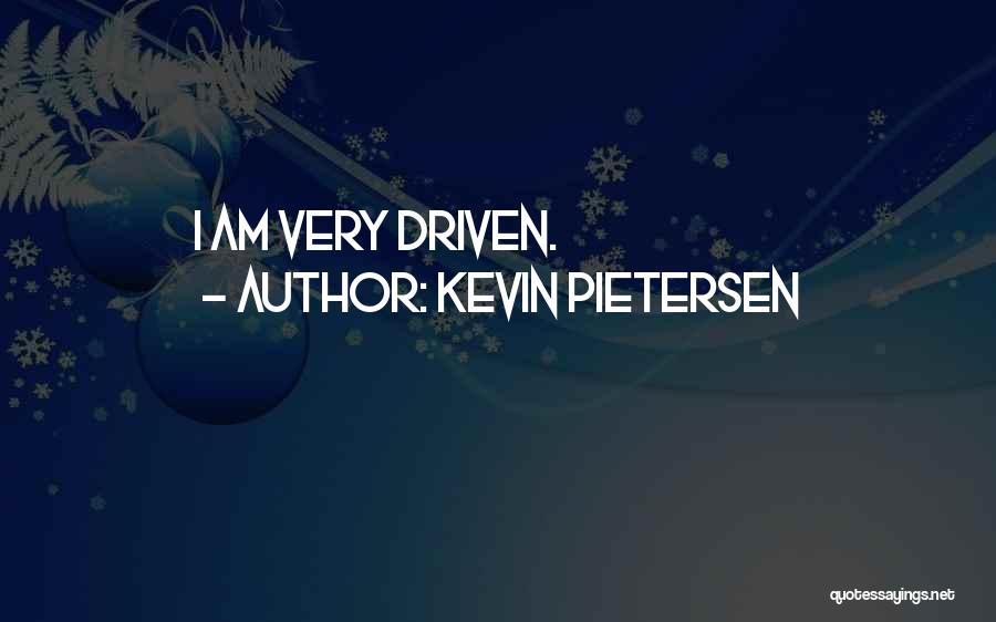 Pietersen Quotes By Kevin Pietersen