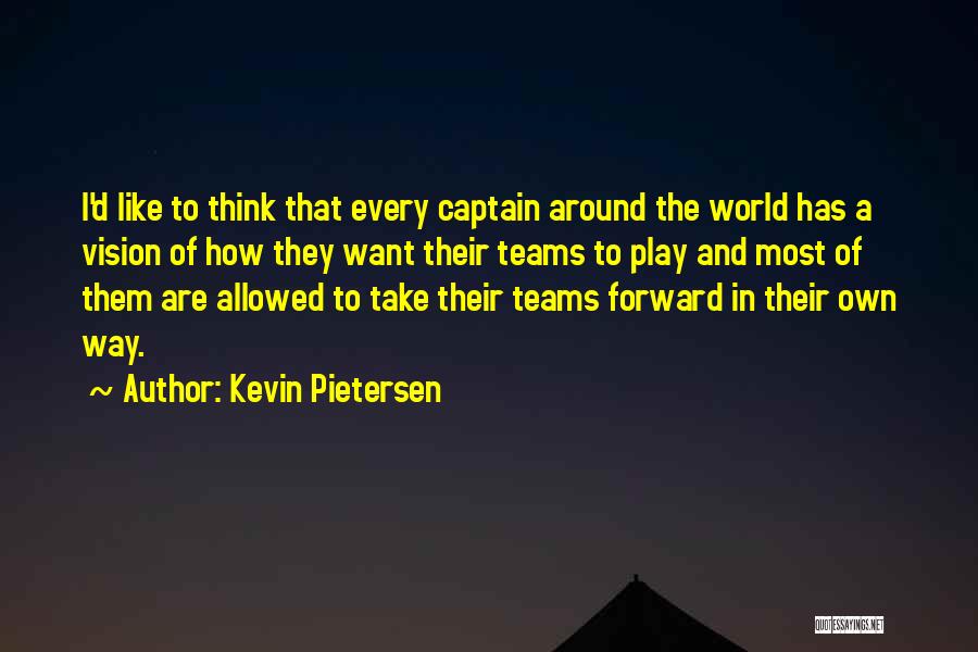 Pietersen Quotes By Kevin Pietersen