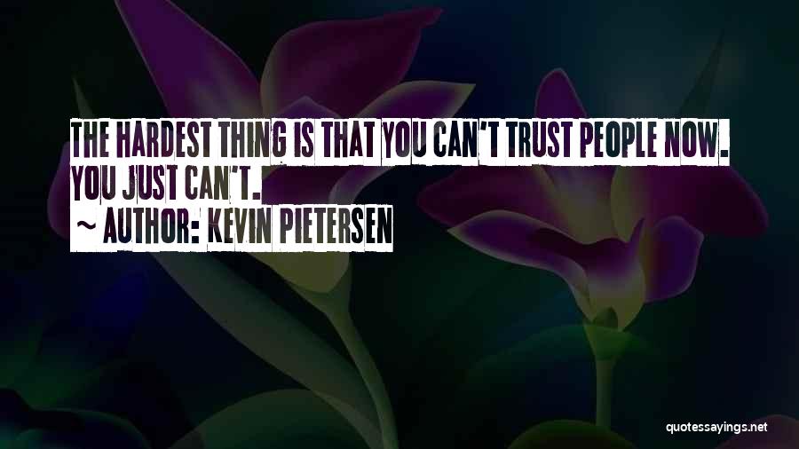 Pietersen Quotes By Kevin Pietersen