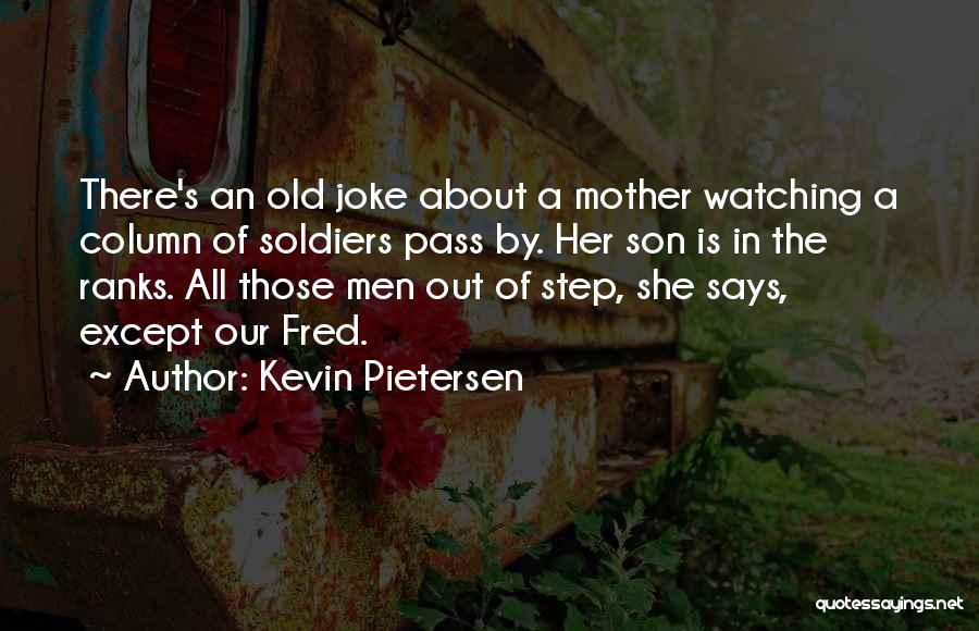 Pietersen Quotes By Kevin Pietersen