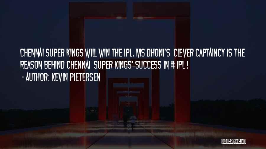 Pietersen Quotes By Kevin Pietersen