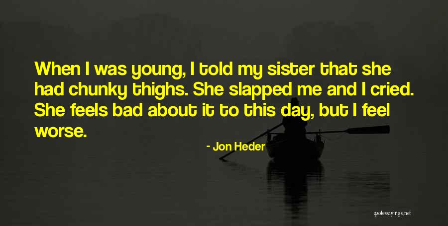 Pietistical Quotes By Jon Heder Pietistical Quotes By Jon Heder