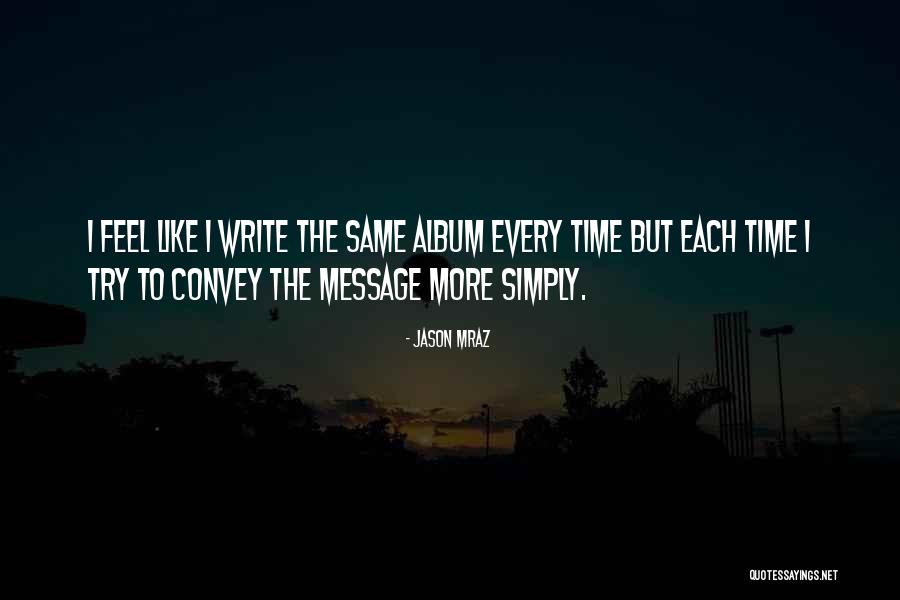 Pietramala Italy Ww2 Quotes By Jason Mraz Pietramala Italy Ww2 Quotes By Jason Mraz
