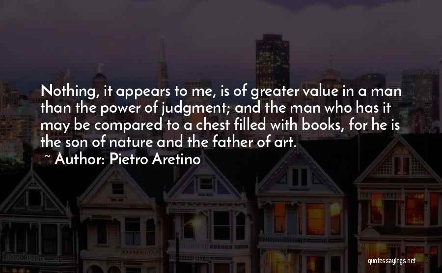 Pietro Aretino Quotes 1462157