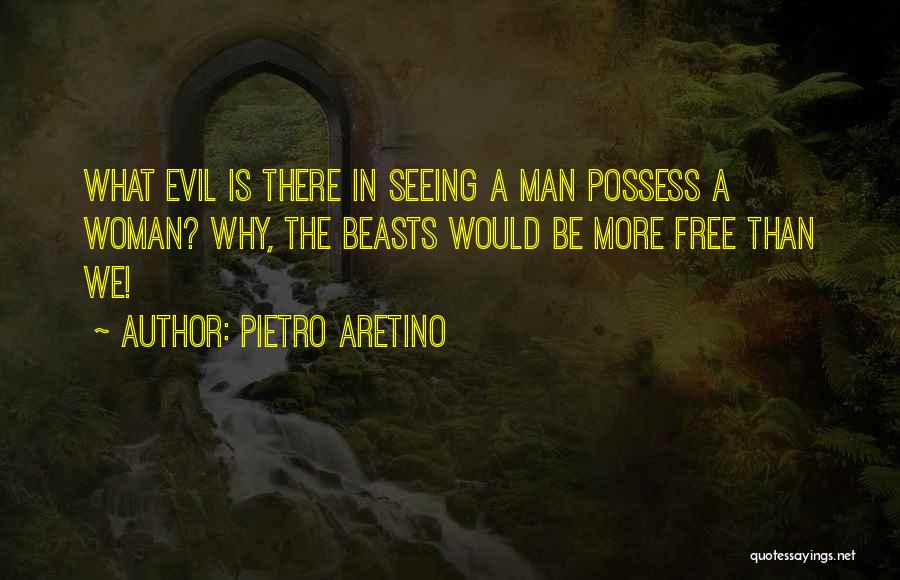 Pietro Aretino Quotes 1728886