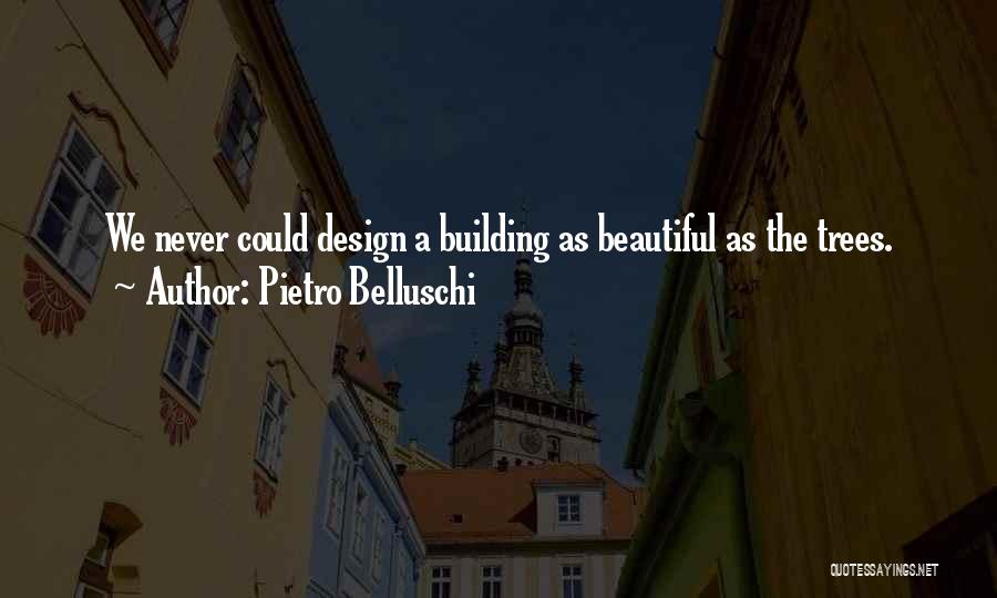 Pietro Belluschi Quotes 2058813