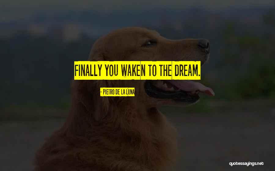 Pietro De La Luna Quotes 255040 Pietro De La Luna Quotes 255040