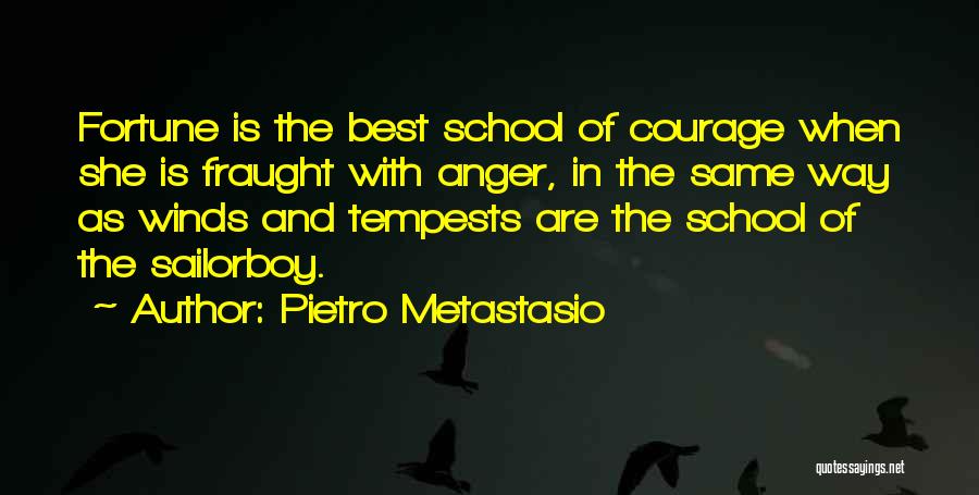 Pietro Metastasio Quotes 1177594