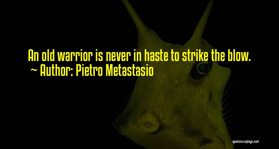 Pietro Metastasio Quotes 1773408