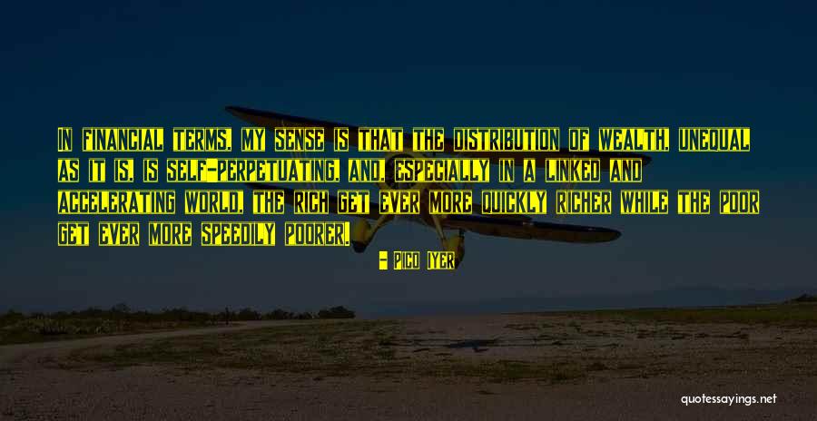Pietroburgo Wealth Quotes By Pico Iyer Pietroburgo Wealth Quotes By Pico Iyer
