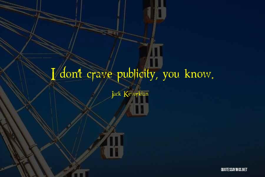 Pietruck Quotes By Jack Kevorkian Pietruck Quotes By Jack Kevorkian