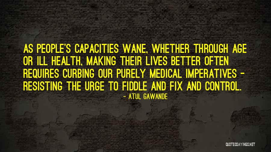 Piette Grace Quotes By Atul Gawande Piette Grace Quotes By Atul Gawande