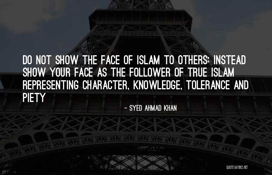 Piety Islam Quotes By Syed Ahmad Khan Piety Islam Quotes By Syed Ahmad Khan