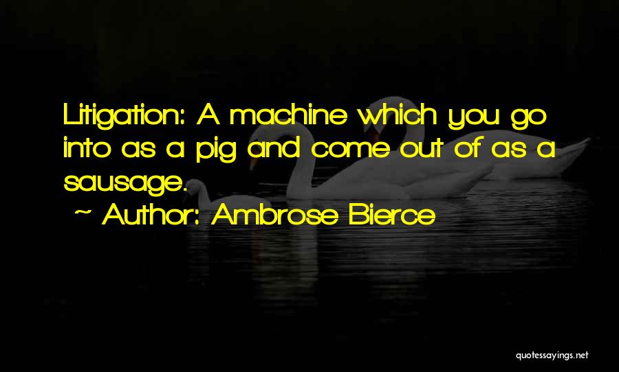 Pig Out Quotes By Ambrose Bierce