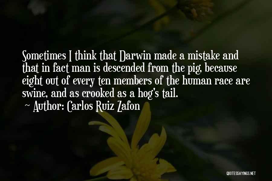 Pig Out Quotes By Carlos Ruiz Zafon