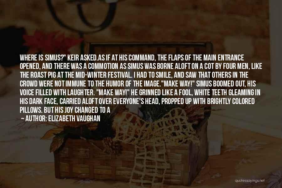 Pig Out Quotes By Elizabeth Vaughan