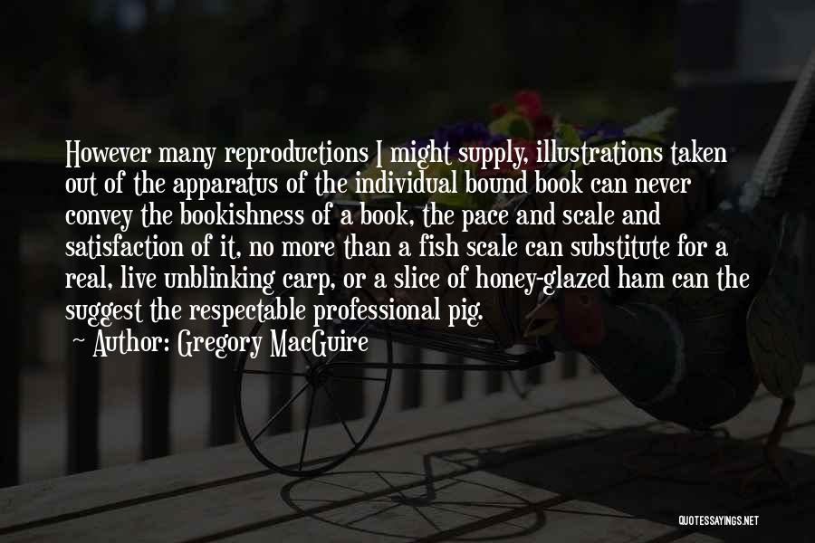 Pig Out Quotes By Gregory MacGuire