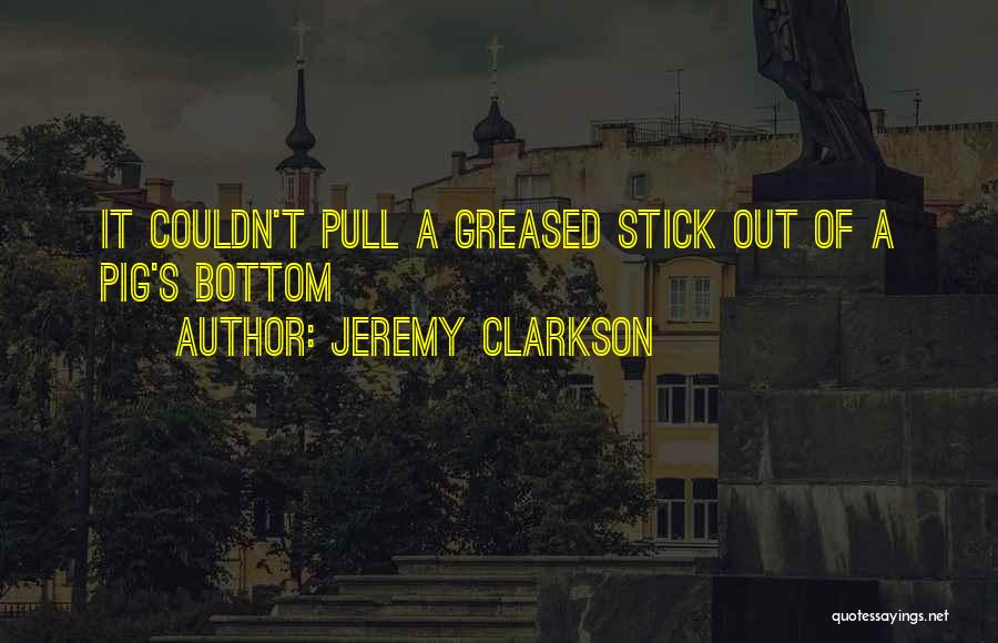 Pig Out Quotes By Jeremy Clarkson