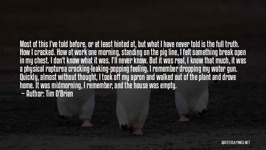 Pig Out Quotes By Tim O'Brien