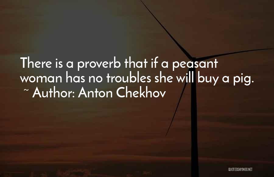 Pig Quotes By Anton Chekhov