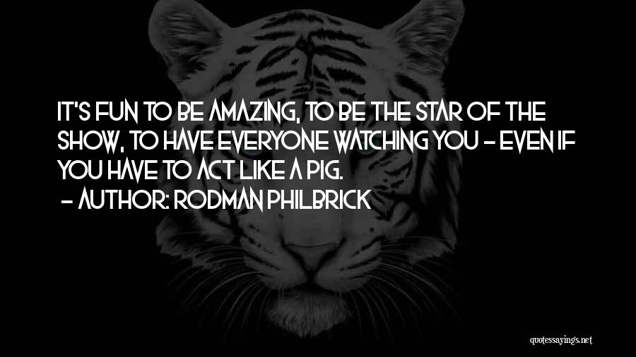 Pig Quotes By Rodman Philbrick