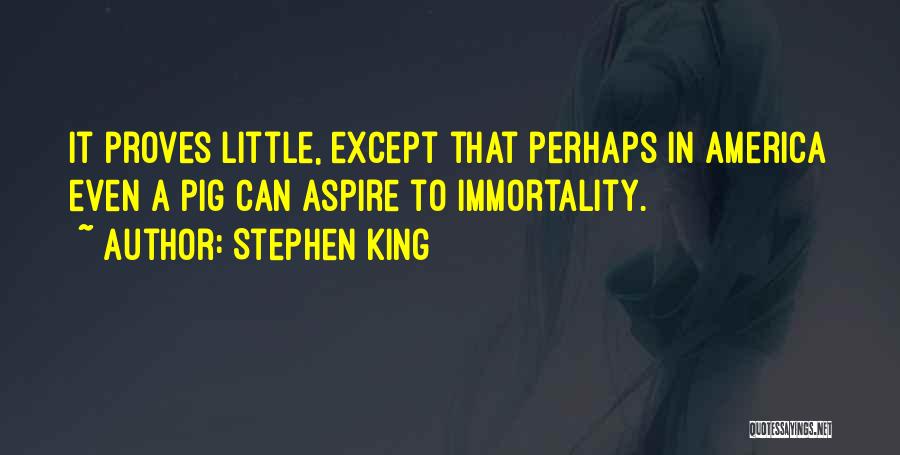 Pig Quotes By Stephen King