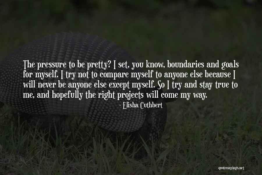 Pigeonholing People Quotes By Elisha Cuthbert