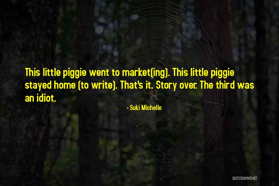 Piggie Quotes By Suki Michelle Piggie Quotes By Suki Michelle