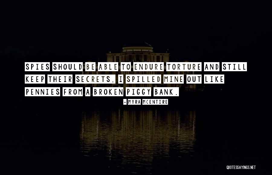 Piggy Bank Quotes By Myra McEntire Piggy Bank Quotes By Myra McEntire