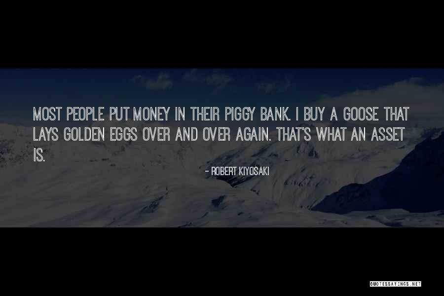 Piggy Bank Quotes By Robert Kiyosaki